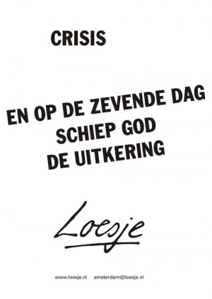 Crisis en op de zevende dag schiep god de uitkering