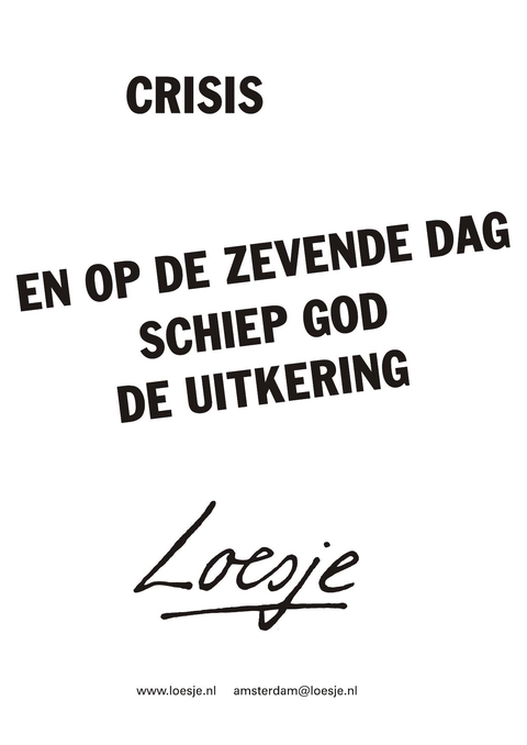 Crisis en op de zevende dag schiep god de uitkering