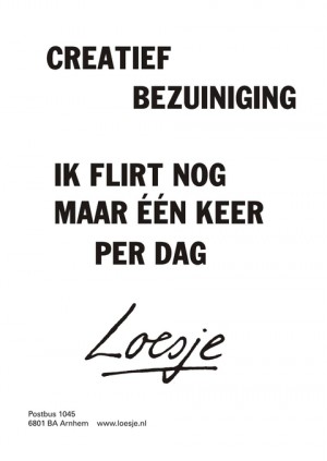 creatief bezuinigen ik flirt nog maar een keer per dag