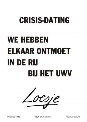 Crisis-dating we hebben elkaar ontmoet in de rij bij het uwv