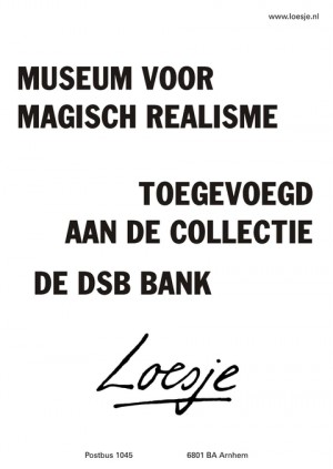 Museum voor magisch realisme toegevoegd aan de collectie de DSB bank