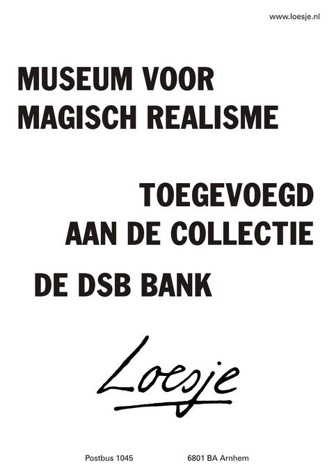 Museum voor magisch realisme toegevoegd aan de collectie de DSB bank