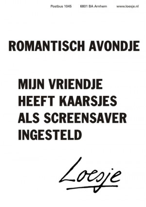 romantisch avondje mijn vriendje heeft kaarsjes als screensaver ingesteld