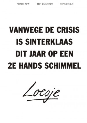 vanwege de crisis is sinterklaas dit jaar op een 2e hands schimmel