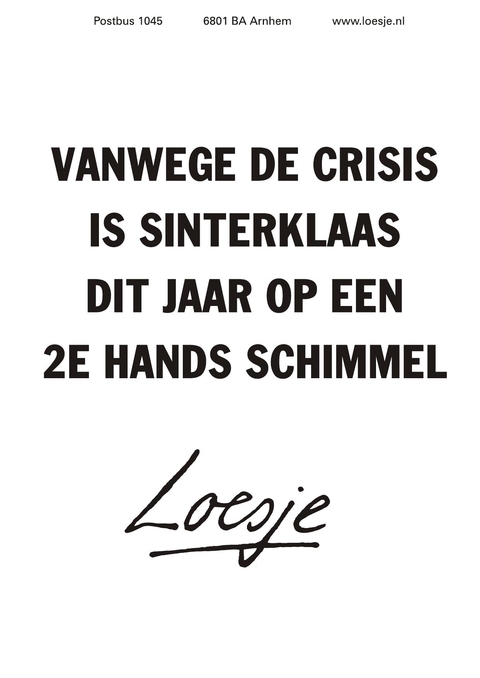vanwege de crisis is sinterklaas dit jaar op een 2e hands schimmel