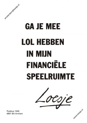 ga je mee lol hebben in mijn financi