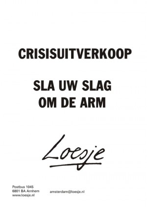 crisisuitverkoop sla uw slag om de arm