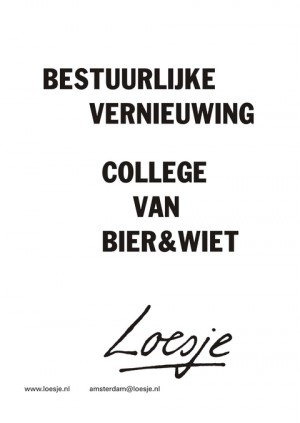Bestuurlijke vernieuwin college van bier&wiet