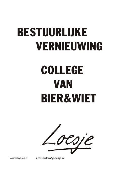 Bestuurlijke vernieuwin college van bier&wiet