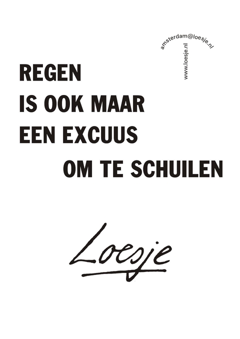 regen is ook maar een excuus om te schuilen