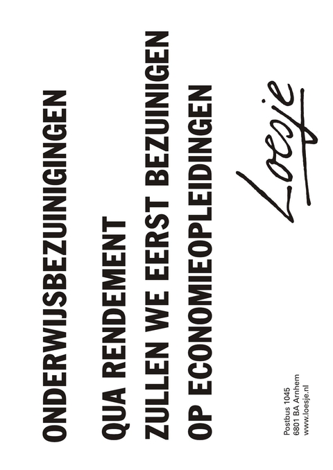 Onderwijsbezuinigingen qua rendement zullen we eerst bezuinigen op economieopleidingen