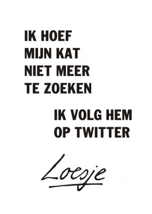 Ik hoef mijn kat niet meer te zoeken ik volg hem op twitter