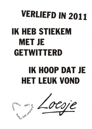 verliefd in 2011 ik heb stiekem met je getwitterd ik hoop dat je het leuk vond