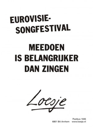 eurovisiesongfestival meedoen is belangrijker dan zingen