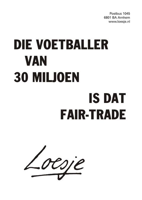 die voetballer van 30 miljoen is dat fair-trade