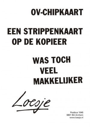 ov-chipkaart een strippenkaart op de kopier was toch veel makkelijker