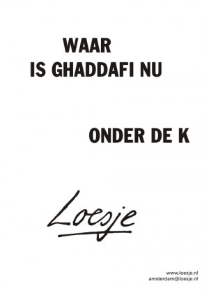 waar is ghaddafi nu onder de k