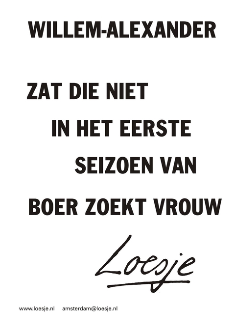 Willem-alexander zat die niet in het eerste seizoen van boer zoekt vrouw