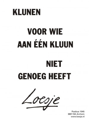 Klunen voor wie aan een kluun niet genoeg heeft