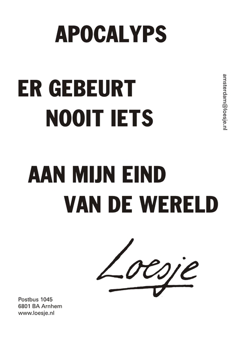 Apocalyps er gebeurt nooit iets aan mijn eind van de wereld