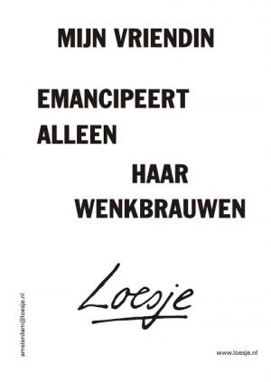 Mijn vriendin emancipeert alleen maar wenkbrauwen