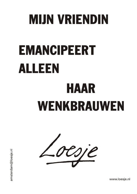 Mijn vriendin emancipeert alleen maar wenkbrauwen