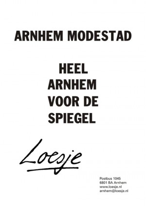 Arnhem modestad heel arnhem voor de spiegel