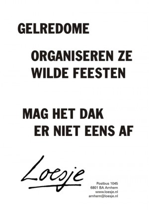 gelredome organiseren ze wilde feestjes mag het dak er niet eens af