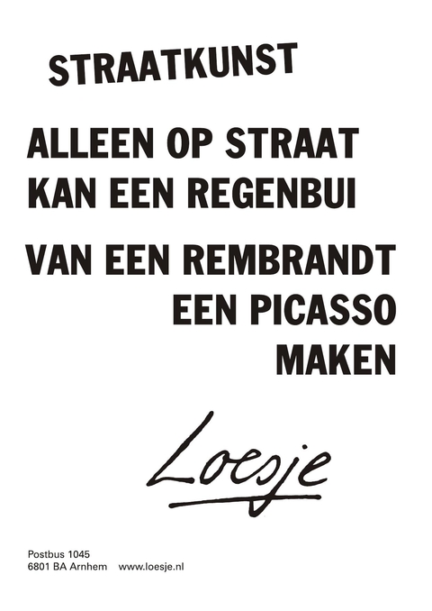 Straatkunst alleen op straat kan een regenbui van een rembrandt een picasso maken