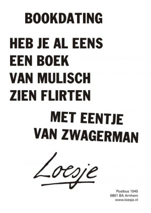 Bookdating heb je al eens een boek van mulisch zien flirten met eentje van zwagerman