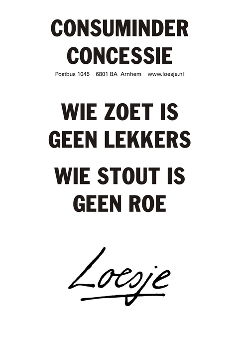 consuminder concessie wie zoet is geen lekkers wie stout is geen roe