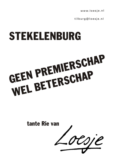 Stekelenburg geen premierschap wel beterschap tante Rie van