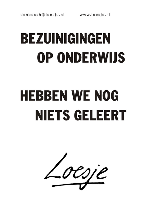 Bezuinigingen op onderwijs hebben we nog niets geleert