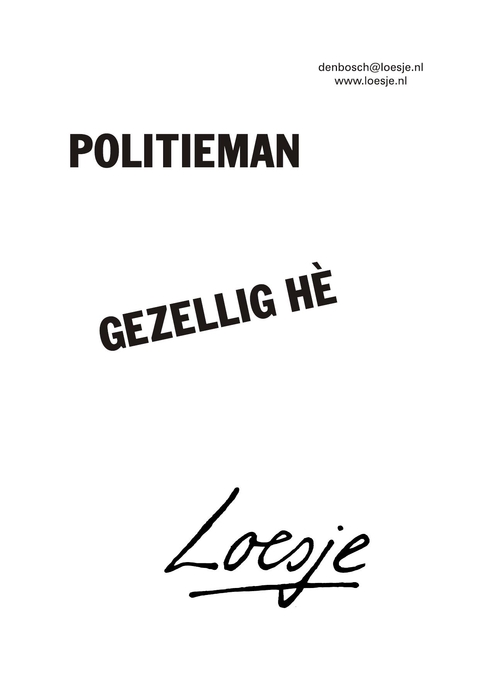 politieman gezellig he