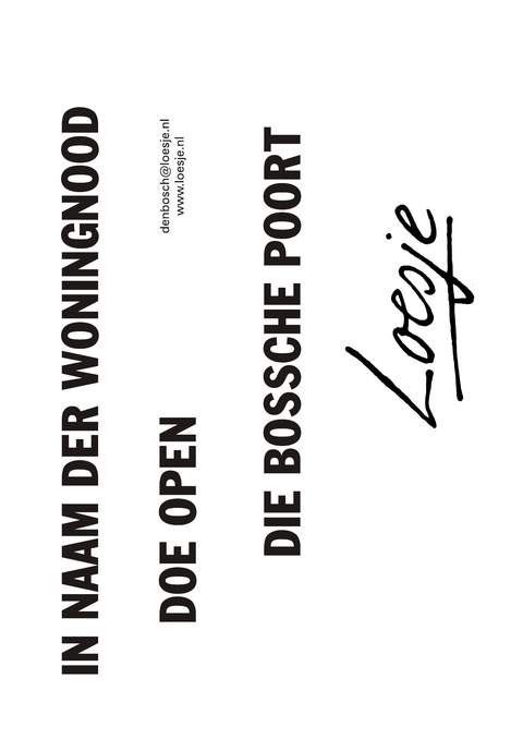in naam der woningnood doe open die bossche poort