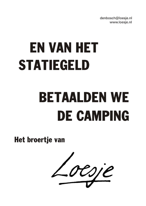 en van het statiegeld betaalden we de camping het broertje van