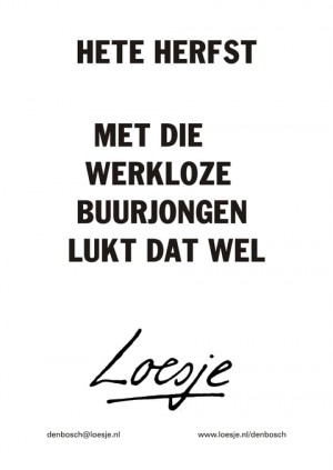 hete herfst met die werkloze buurjongen lukt dat wel