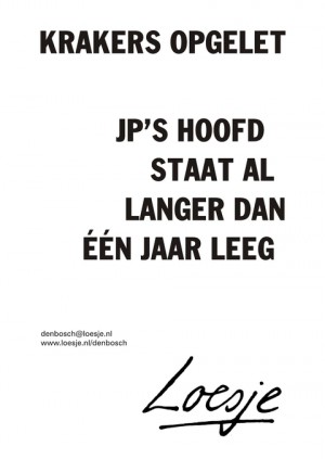 krakers opgelet jp’s hoofd staat al langer dan een jaar leeg