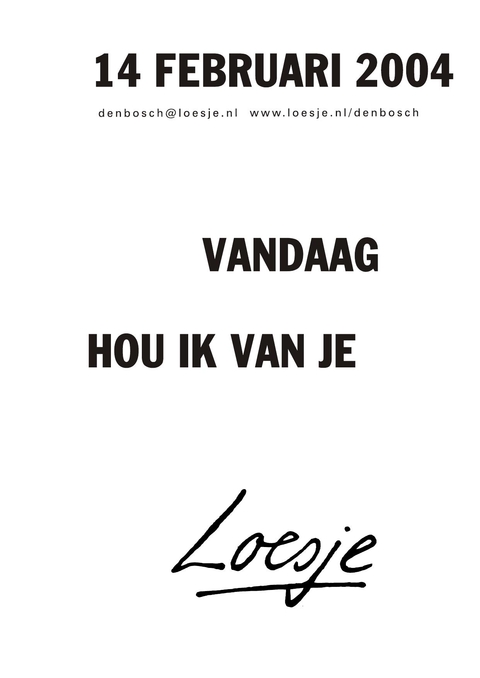 14 februari 2004 vandaag hou ik van je