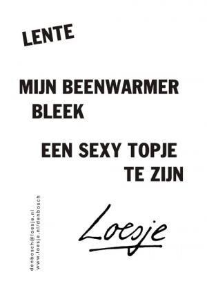Lente mijn beenwarmer bleek een sexy topje te zijn