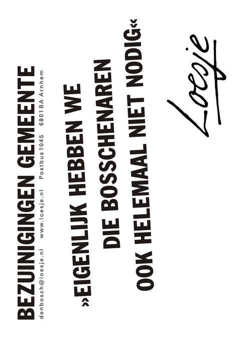 Bezuinigingen gemeente eigenlijk hebben we de bosschenaren ook helemaal niet nodig