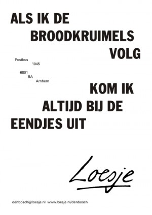 Als ik de broodkruimels volg kom ik altijd bij de eendjes uit