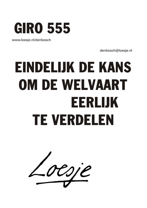 Giro 555 eindelijk de kans om de welvaart eerlijk te verdelen