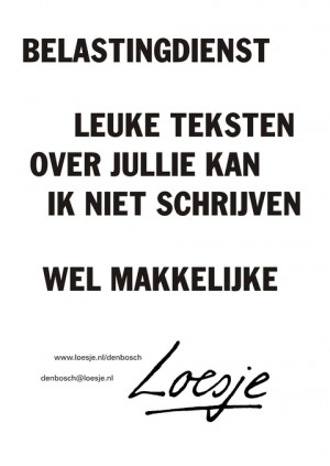 Belastingdienst leuke teksten over jullie kan ik niet schrijven wel makkelijke