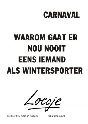 carnaval waarom gaat er nou nooit eens iemand als wintersporter