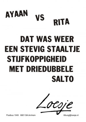 ayaan vs rita dat was weer een stevig staaltje stijfkoppigheid met driedubbele salto