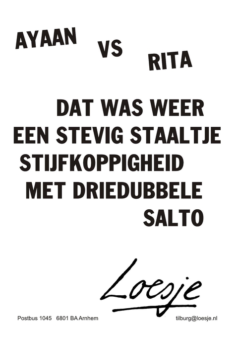 ayaan vs rita dat was weer een stevig staaltje stijfkoppigheid met driedubbele salto