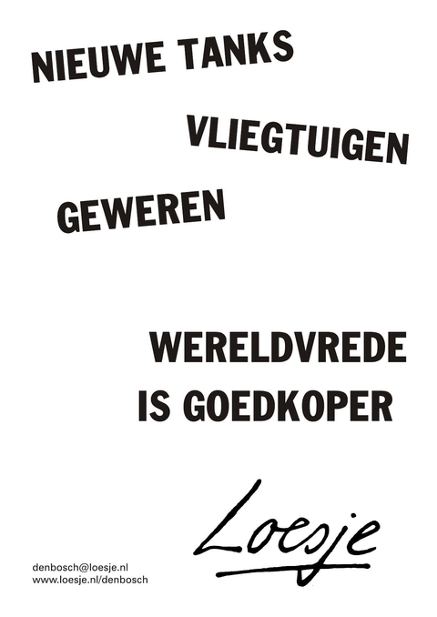 Nieuwe tanks vliegtuigen geweren wereldvrede is goedkoper