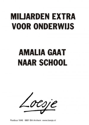 miljarden extra voor onderwijs amalia gaat naar school