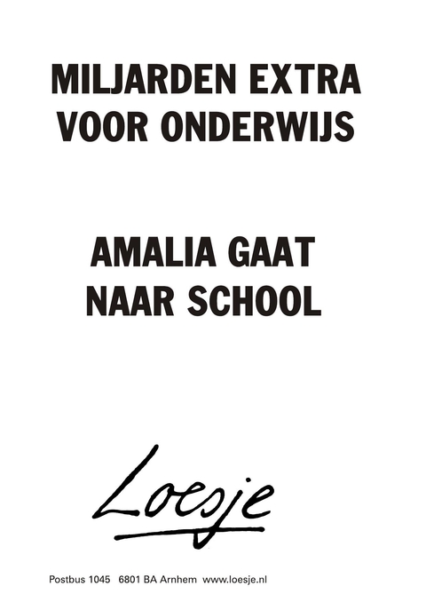 miljarden extra voor onderwijs amalia gaat naar school